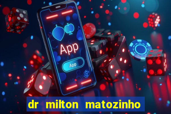 dr milton matozinho urologista santos